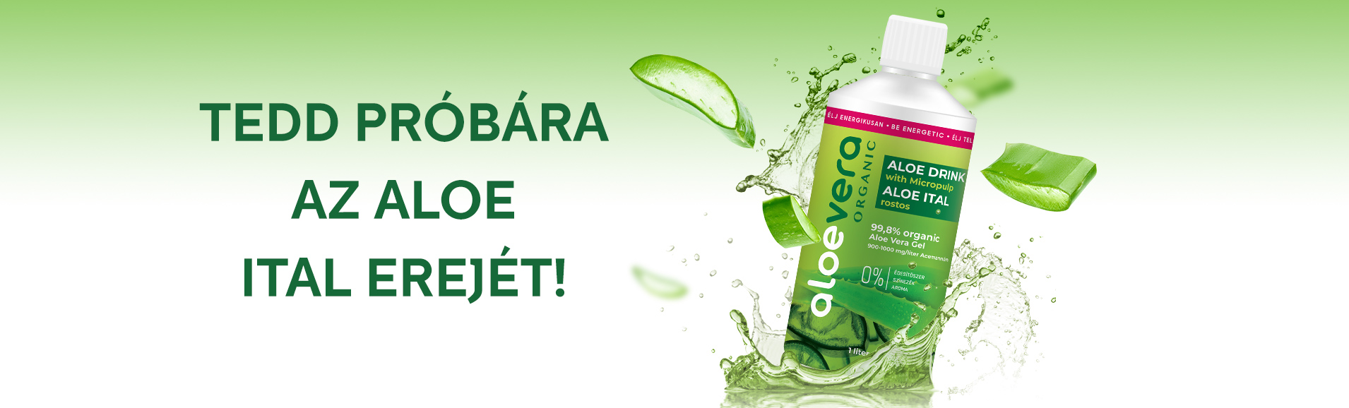 Drinks. The Aloe Vera Organic drink is particularly popular among health-conscious consumers and athletes.